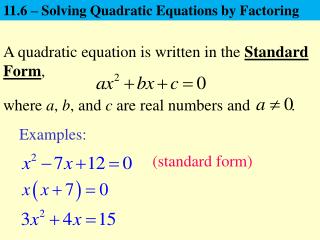 11.6 – Solving Quadratic Equations by Factoring