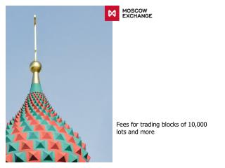 Fees for trading blocks of 10,000 lots and more