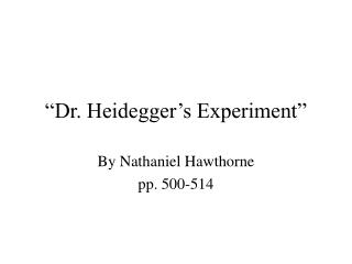 “Dr. Heidegger’s Experiment”