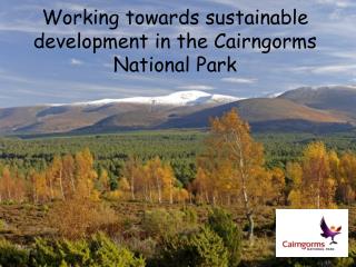 Working towards sustainable development in the Cairngorms National Park