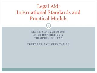 Legal Aid: International Standards and Practical Models