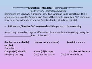 ~~~~~~~~~~~~ Gramática : ¡ Mandatos ! (commands) ~~~~~~~~~~~~