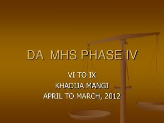 DA MHS PHASE IV