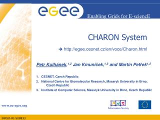 CHARON Syst e m  egee.cesnet.cz/en/voce/Charon.html