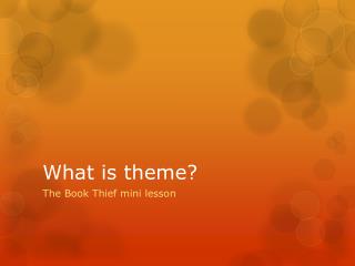 What is theme?