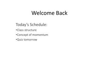 Welcome Back