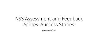 NSS Assessment and Feedback Scores: Success Stories