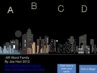 -AR Word Family By Joe Hart 2012 joe.hart@clayton.k12.ga heritagekids/5.htm