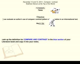 November 12 and 13, 2014 - Compare / contrast M atthew Henson at the Top of the World Ho mework: