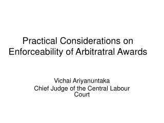 Practical Considerations on Enforceability of Arbitratral Awards