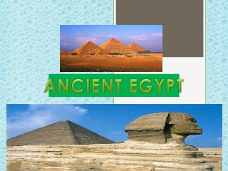 ANCIENT EGYPT