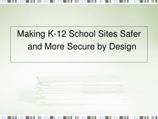 Making K-12 School Sites Safer and More Secure by Design