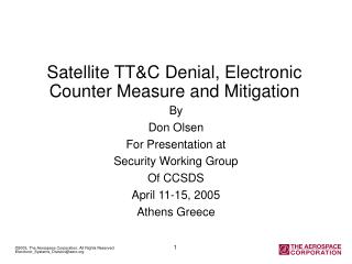 Satellite TT&amp;C Denial, Electronic Counter Measure and Mitigation