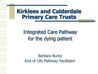 Kirklees and Calderdale Primary Care Trusts