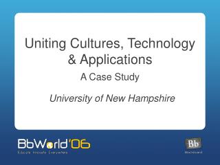 Uniting Cultures, Technology &amp; Applications