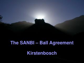 The SANBI – Ball Agreement Kirstenbosch