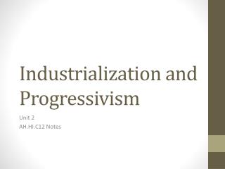 Industrialization and Progressivism