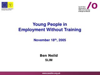 Young People in Employment Without Training November 18 th , 2005