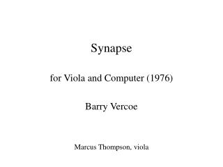 Synapse for Viola and Computer (1976) Barry Vercoe Marcus Thompson, viola