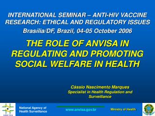 THE ROLE OF ANVISA IN REGULATING AND PROMOTING SOCIAL WELFARE IN HEALTH