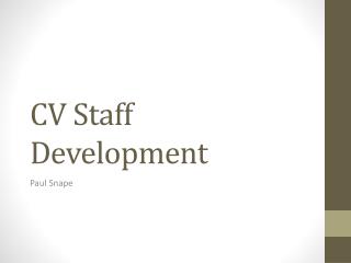 CV Staff Development