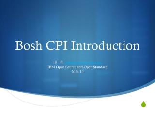 Bosh CPI Introduction