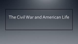 The Civil War and American Life