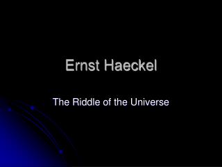Ernst Haeckel