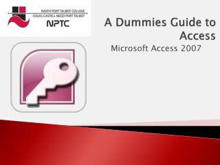 A Dummies Guide to Access