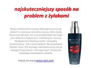 najskuteczniejszy sposób na problem z żylakami - Varico Vain