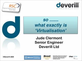 so ....... what exactly is ‘Virtualisation’