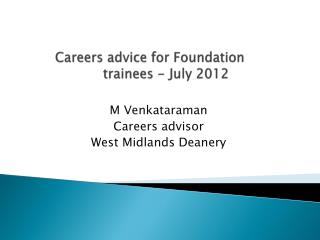 Careers advice for Foundation trainees - July 2012
