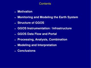 Motivation Monitoring and Modeling the Earth System Structure of GGOS