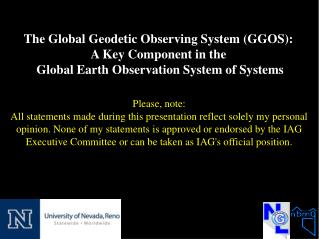 The Global Geodetic Observing System (GGOS): A Key Component in the