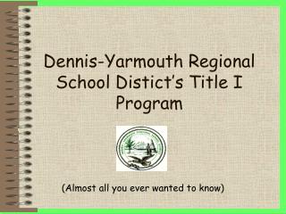 Dennis-Yarmouth Regional School Distict’s Title I Program