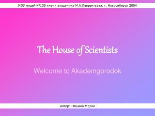 The House of Scientists