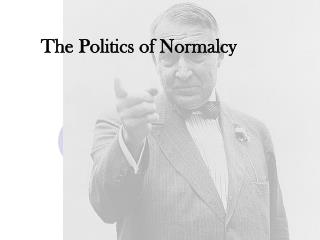 The Politics of Normalcy