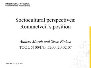 Sociocultural perspectives: Rommetveit’s position