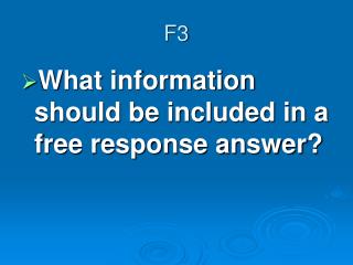 What information should be included in a free response answer?