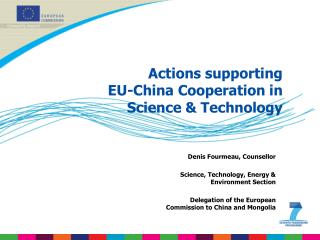 Actions supporting EU-China Cooperation in Science &amp; Technology