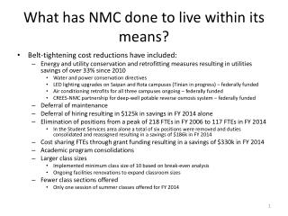 What has NMC done to live within its means?