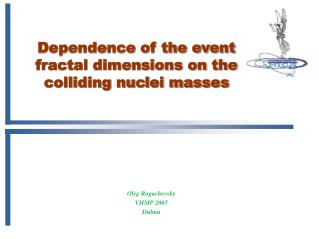Dependence of the event fractal dimensions on the colliding nuclei masses
