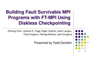 Building Fault Survivable MPI Programs with FT-MPI Using Diskless Checkpointing