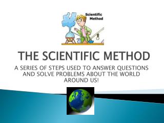 THE SCIENTIFIC METHOD