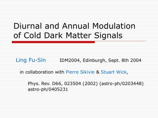 Diurnal and Annual Modulation of Cold Dark Matter Signals