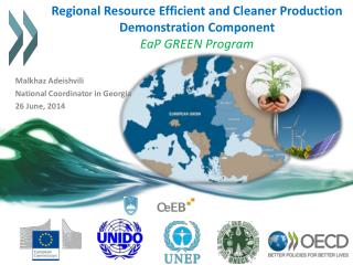 Regional Resource Efficient and Cleaner Production Demonstration Component EaP GREEN Program