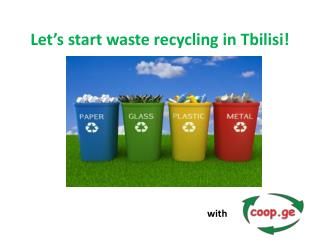 Let’s start waste recycling in Tbilisi!