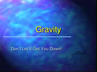 Gravity