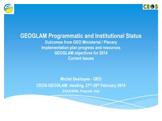 Michel Deshayes - GEO CEOS-GEOGLAM meeting, 27 th -28 th February 2014