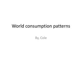 World consumption patterns